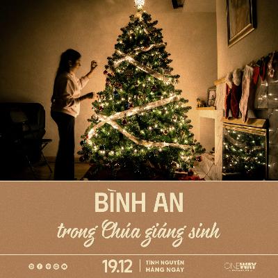BÌNH AN TRONG CHÚA GIÁNG | Tĩnh Nguyện Hằng Ngày 19/12/2025