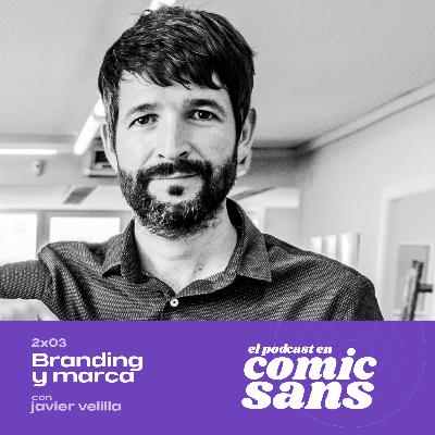 2x03 - 'Branding y marca', con Javier Velilla
