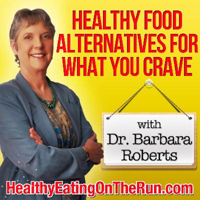 Video 1 - Introduction to Healthy Food Alternatives for What You Crave