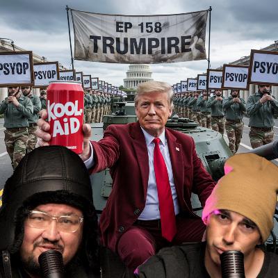TTTV #158 TRUMPIRE - HR 3894 - Artificial Blood READY - EATR Robot - Ice Protest Marines Deployed