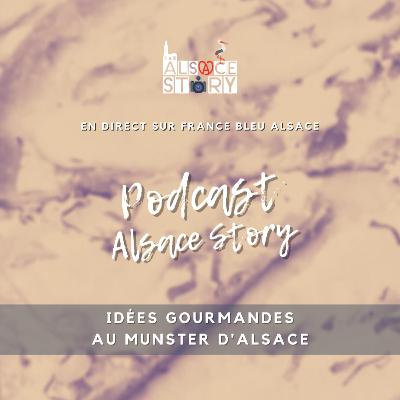Idées gourmandes au Munster d'Alsace