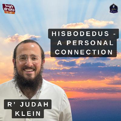 Hisbodedus - A Personal Connection Hisbodedus - A Personal Connection