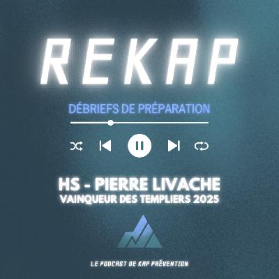 Hors Série - Templiers 2025 : dans les coulisses de la victoire de Pierre Livache Hors Série - Templiers 2025 : dans les coulisses de la victoire de Pierre Livache