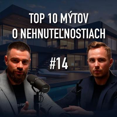 TOP 10 MÝTOV O NEHNUTEĽNOSTIACH #14