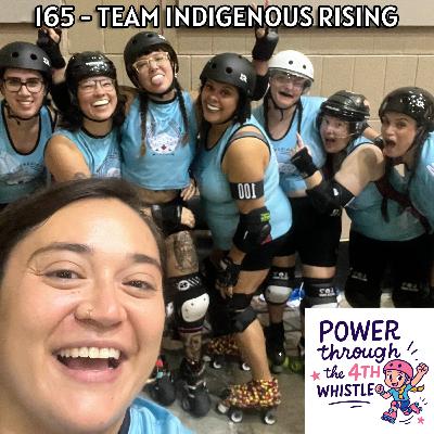 165 - Team Indigenous Rising Roller Derby