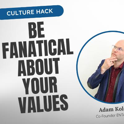 Be Fanatical About your Values | Culture Hack | Calgary Business