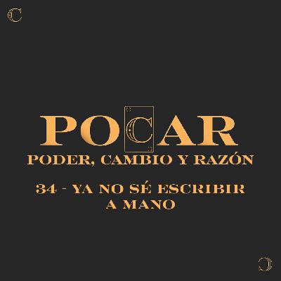 POCAR 34: Ya no sé escribir