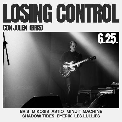 6.25. Losing Control - Con Julen de Bris