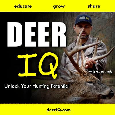 Freelance Hunting for Mature Bucks - the Fine Details for Consistent Success w/ John Eberhart | Series: Mobile Hunting-the Details that Make the Difference; IQ-5