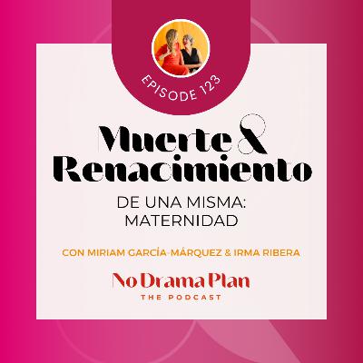 124- Muerte y Renacimiento de una misma- La maternidad.