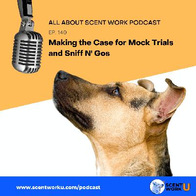 Making the Case for Mock Trials and Sniff N' Gos