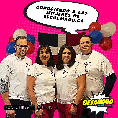 156. Conociendo a las mujeres de elcolmado.ca. FT. Carolina & Emily