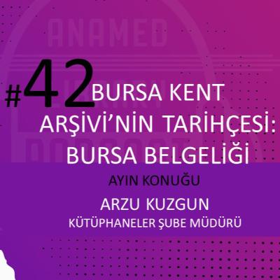 Bursa Kent Arşivi’nin Tarihçesi: Bursa Belgeliği Bursa Kent Arşivi’nin Tarihçesi: Bursa Belgeliği