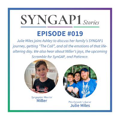 Julie Miles, SRF BOD member, talks about Miller's SYNGAP1 journey, getting 'The Call', activities Miller loves, the upcoming Scramble for SynGAP, & patience.