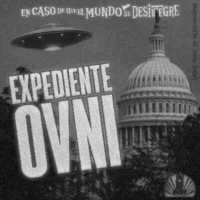 S28 Ep6301: Expediente OVNI - archivos desclasificados