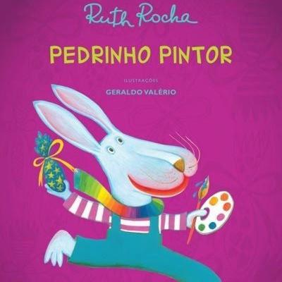 Pedrinho Pintor - Ruth Rocha Pedrinho Pintor - Ruth Rocha