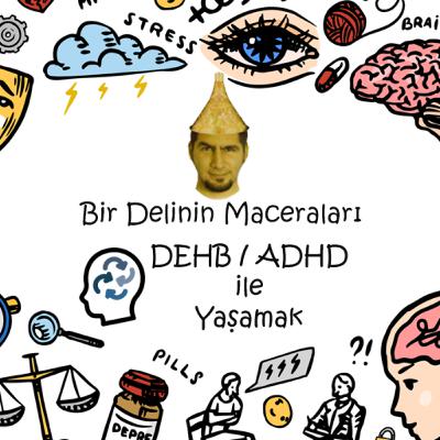 DEHB / ADHD ile Yaşamak - B09