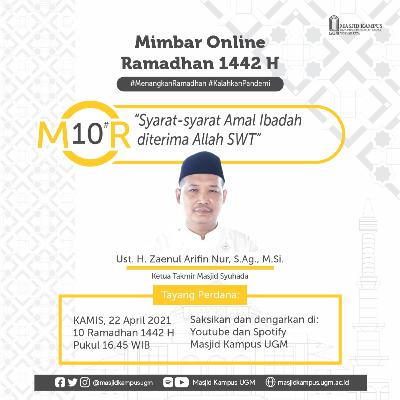 MOR #10 Syarat-syarat Amal Ibadah diterima Allah SWT - Ustadz H. Zaenul Arifin Nur, S.Ag., M.Si.
