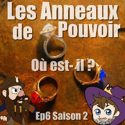 02X06 Où est-il ? - Les anneaux de Pouvoir