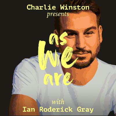 Episode 9 - Charlie Winston with Ian Roderick Gray