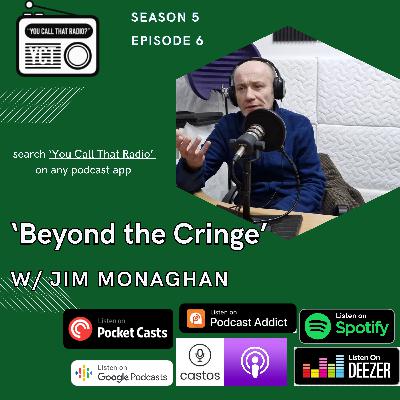 'Beyond the Cringe: Episode Zero' w/ Jim Monaghan
