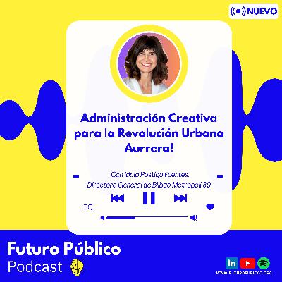 Administración Creativa para la Revolución Urbana Aurrera!