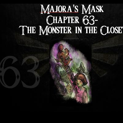 Majora's Mask- a novelisation by FakeJake93- Chapter 63: The Monster in the Closet