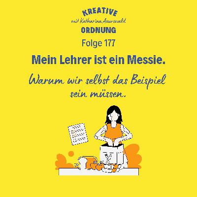 Mein Lehrer ist ein Messie. (Episode 177)