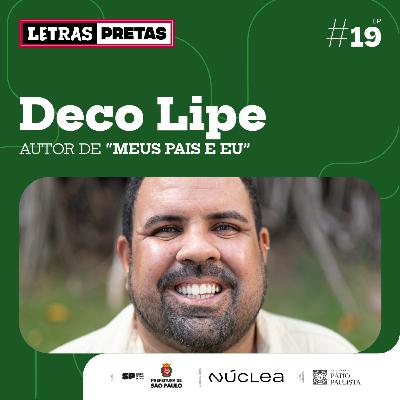 Ep#19 - Deco Lipe fala sobre seu livro “Meu Pais e Eu”