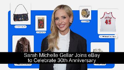 419: Sarah Michelle Gellar Joins eBay to Curate Nostalgic ‘90s Collection to Celebrate Their 30th Anniversary