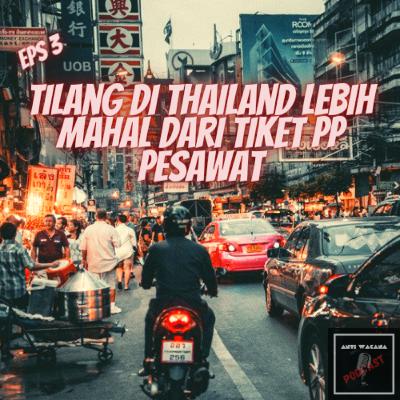 3. Tilang di Thailand lebih mahal daripada tiket PP Pesawat 3. Tilang di Thailand lebih mahal daripada tiket PP Pesawat