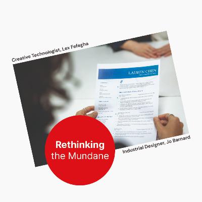 Rethinking the Mundane - Ep.09 The CV