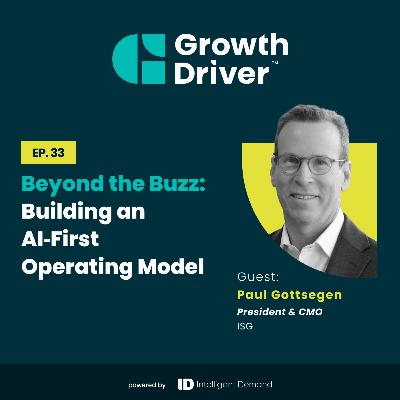 Beyond the Buzz: Building an AI‑First Operating Model with Paul Gottsegen