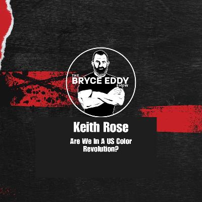 Keith Rose: Are we in a US Color Revolution?