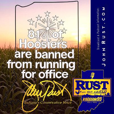 81% of Hoosiers BANNED from running for Political Office in Indiana!