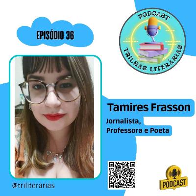 Episódio 36 - Tamires Frasson Episódio 36 - Tamires Frasson