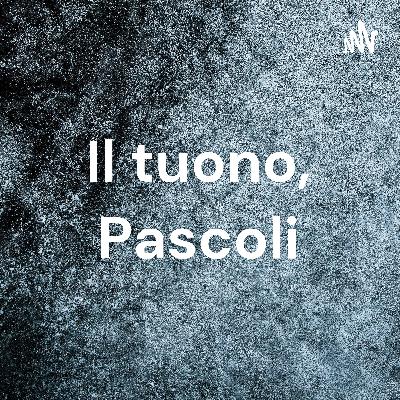 Pascoli, “Il tuono”