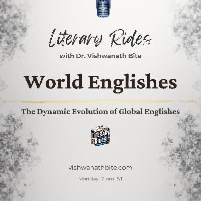 58: World Englishes: The Dynamic Evolution of Global Englishes