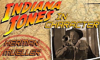 Indiana Jones In Character – Herman Mueller