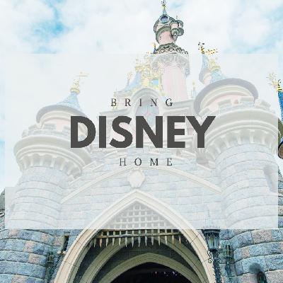 Bring Disney Home & Listener Questions