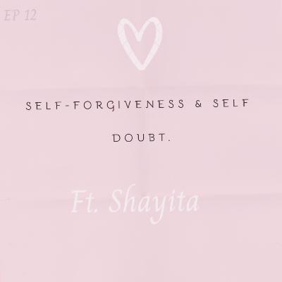 How to forgive ourselves? Ft.Shayita How to forgive ourselves? Ft.Shayita