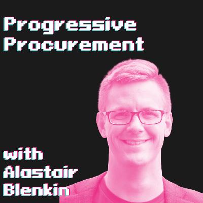 Progressive Procurement - Episode 83 | Alastair Blenkin
