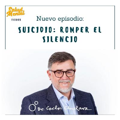 Ep. 46 - Suicidio: Romper el silencio