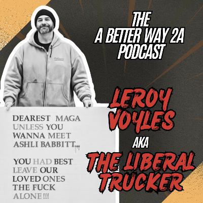 Leroy Voyles aka The Liberal Trucker Leroy Voyles aka The Liberal Trucker