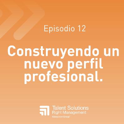 12. Construyendo un nuevo perfil digital