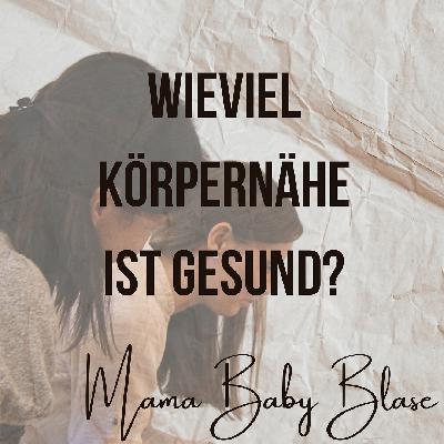 # 56 Wieviel Körpernähe ist gesund?