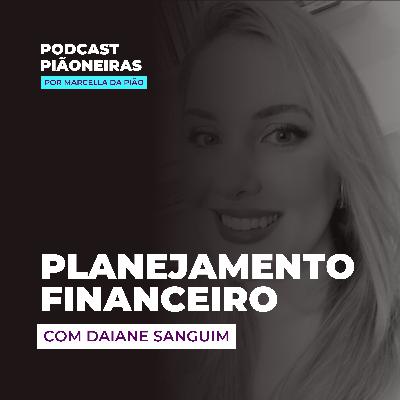Planejamento Financeiro com Daiane Sanguim