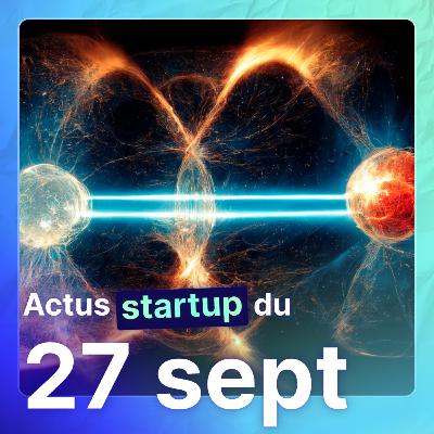 L’IA qui va enfin révolutionner les hôpitaux, le gardien de l’identité numérique européenne ou encore le quantique qui accélère la recherche médicale ... Actus startup du 27/09/2023