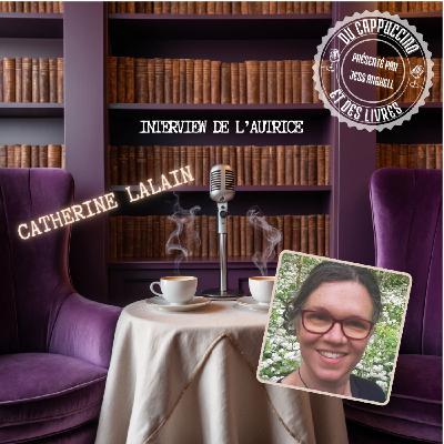 Interview n°32 - Catherine Lalain