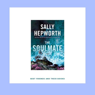 The Soulmate by Sally Hepworth (April 2023)